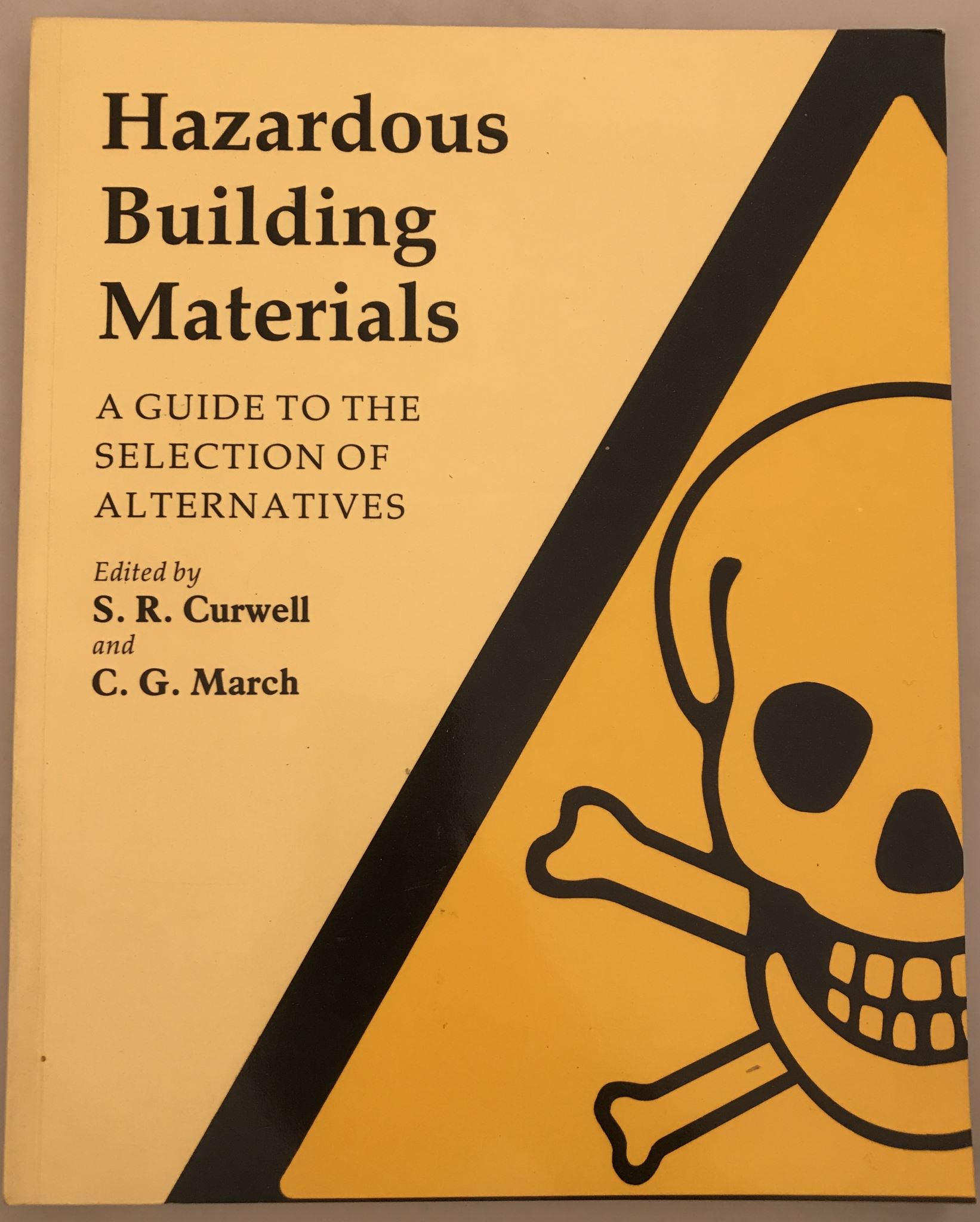 Hazardous Building Materials A Guide to the Selection of Alternatives